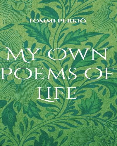 My Own Poems of Life