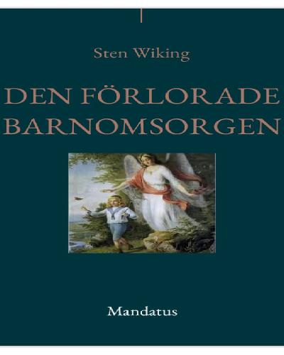 DEN FÖRLORADE BARNOMSORGEN